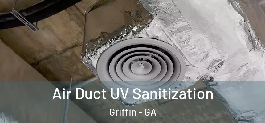 Air Duct UV Sanitization Griffin - GA